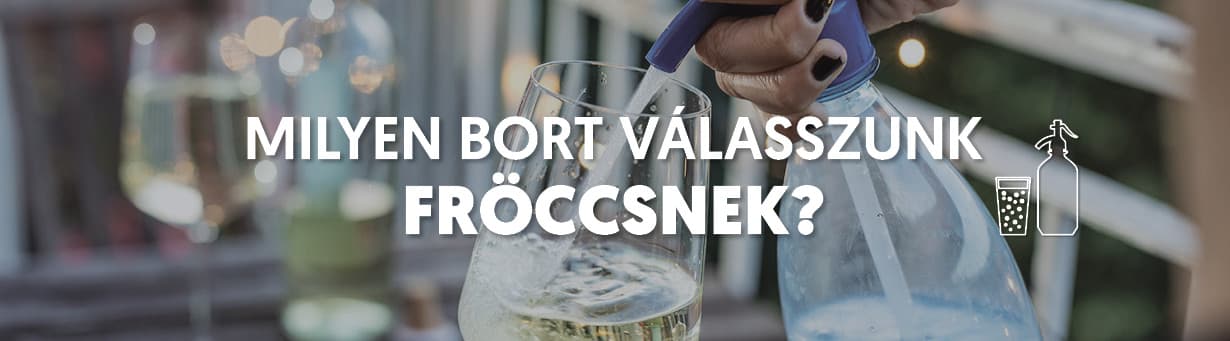 Milyen bort válasszunk fröccsnek