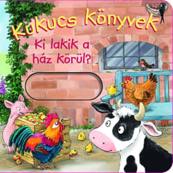Kukucs könyvek - Ki lakik a ház körül?