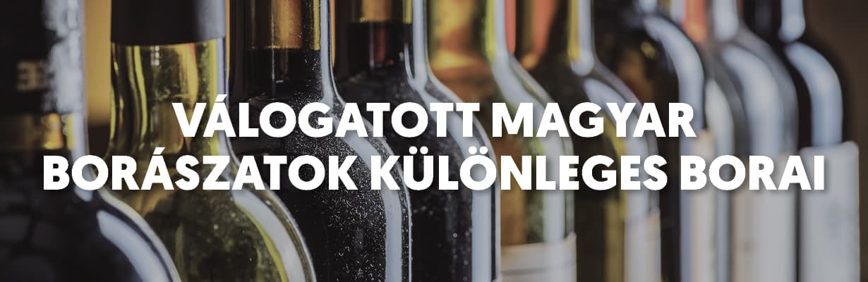 Válogatott magyar borászatok különleges borai